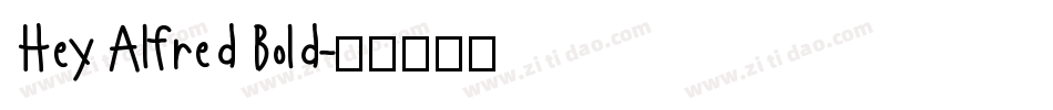 Hey Alfred Bold字体转换